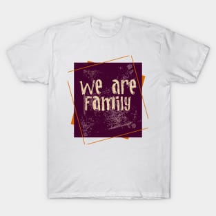 We are Family T-Shirt